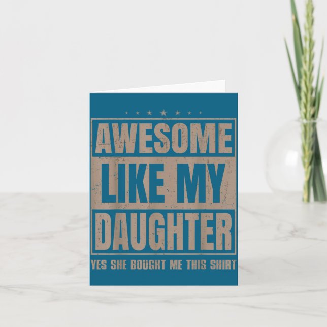 Tarjeta Awesome Like My Daughter Fathers Day Yes She Bough (Anverso)