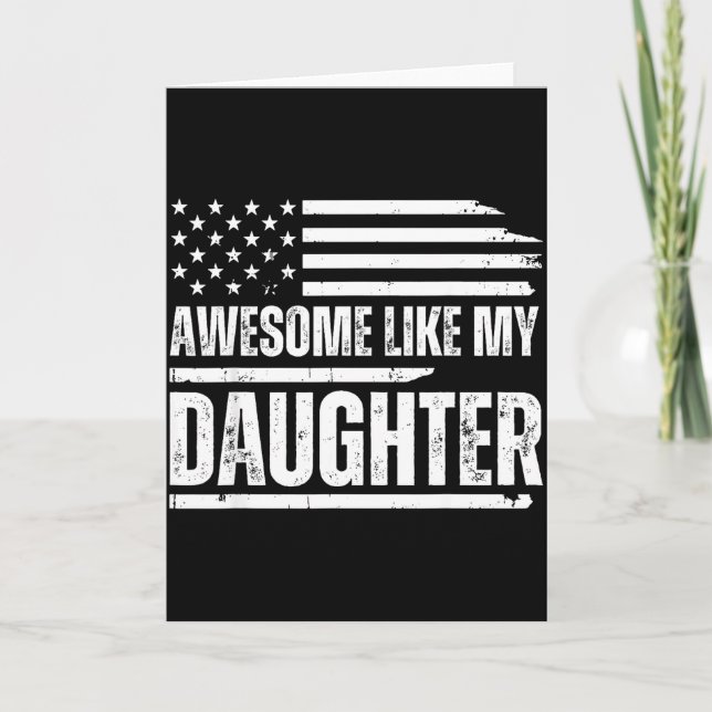 Tarjeta Awesome Like My Daughter Funny Dad Fathers  (Anverso)