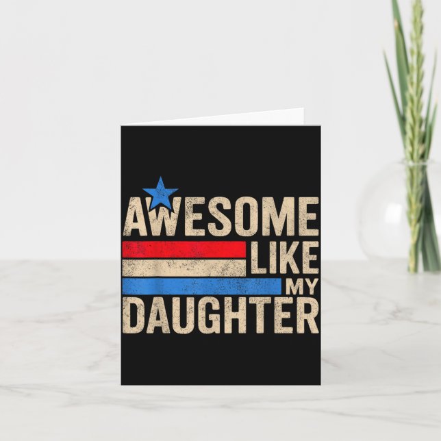 Tarjeta Awesome Like My Daughter Men Funny Fathers Day Dad (Anverso)