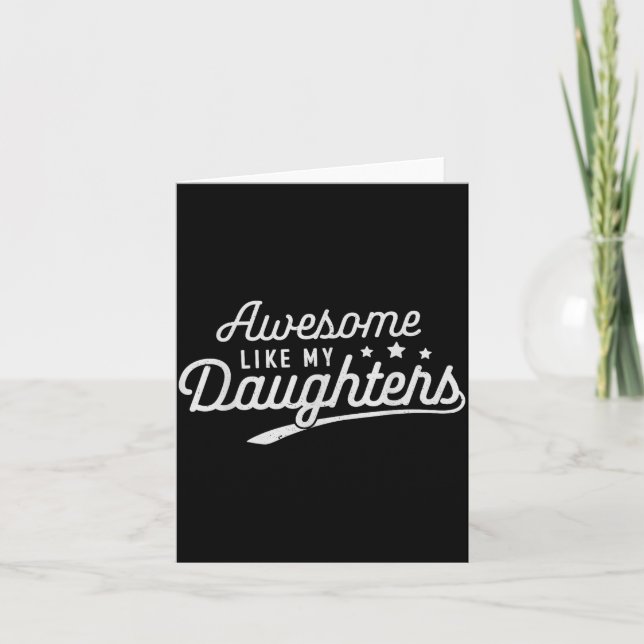 Tarjeta Awesome Like My Daughters Men Funny Fathers Day Da (Anverso)