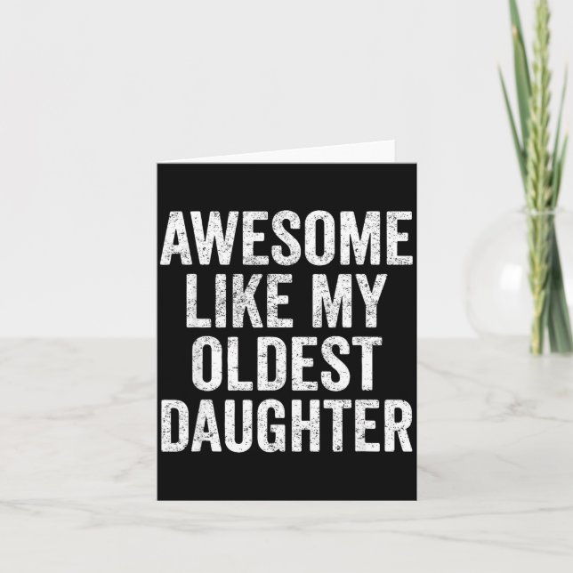 Tarjeta Awesome Like My Oldest Daughter Mother's Day Fathe (Anverso)