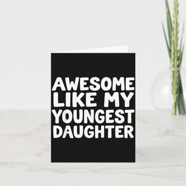 Tarjeta Awesome Like My Youngest Daughter Funny Dad Men Fa (Anverso)