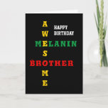 Tarjeta Awesome Melanin Brother Happy Birday<br><div class="desc">Simple, minimalista y elegante tarjeta de cumpleaños del HERMANO MELANIN, con el texto principal que lee AWESOME MELANIN BROTHER mostrado como crucigrama en tipografía roja, amarilla y verde, ambientado en un rico fondo negro. En el interior, hay un par de citas inspiradoras y Escrituras, que son PERSONALIZABLES, por lo que...</div>