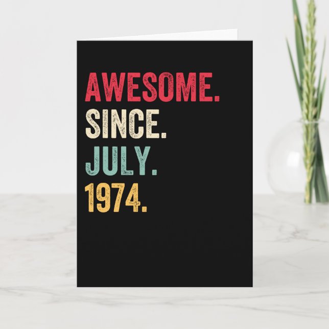 Tarjeta Awesome Since July 1974 Birthday (Anverso)