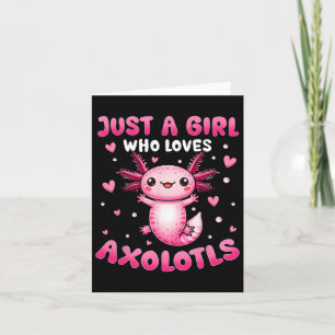 Tarjeta Axolotl Para Chicas Sólo Un Chica Que Ama A Axolot