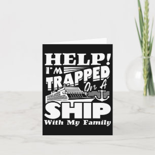 Tarjeta Ayuda Estoy Atrapado En Un Barco Con Mi Familia En