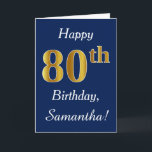 Tarjeta Azul, Faux Gold 80th Birthday   Nombre personaliza<br><div class="desc">Este sencillo diseño de tarjetas de cumpleaños incluye el mensaje "Feliz cumpleaños 80",  con el "80" en apariencia de oro falso. También tiene un nombre personalizado y un fondo azul oscuro. Se lo podría dar a alguien que esté celebrando su ochenta cumpleaños.</div>