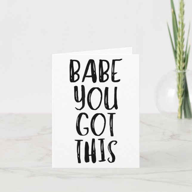 Tarjeta Babe You Got This - Uplifting Motivational Slogan  (Anverso)