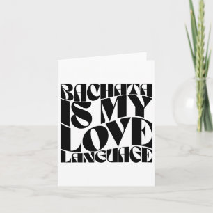 Tarjeta Bachata es mi lenguaje de amor - Bachata Dance Gro