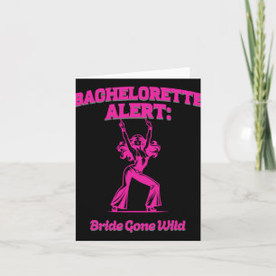 Tarjeta Bachelorette Alert Bride Gone Wild - Pre-boda B