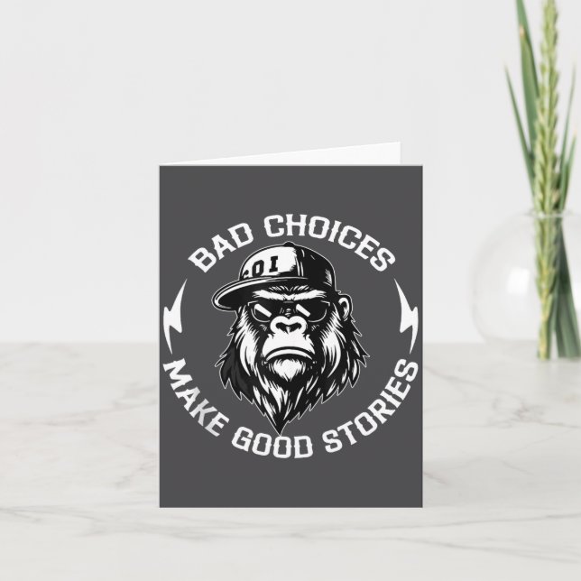Tarjeta Bad Choices Make Good Stories Funny Gorilla Ape Co (Anverso)