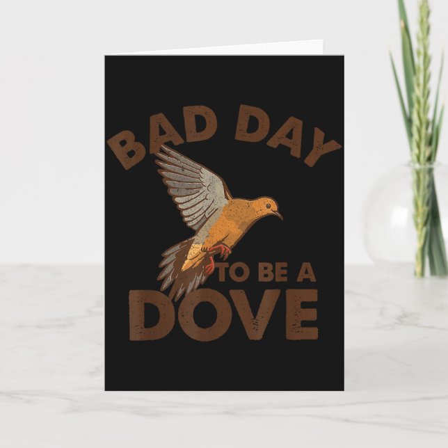 Tarjeta Bad Day To Be A Dove Bird Camo Hunting Season Funn (Anverso)