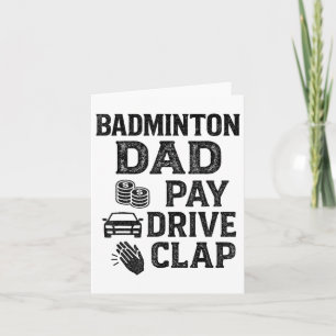 Tarjeta Badminton Dad Pay Drive Clap Funny Dad Duty Fath