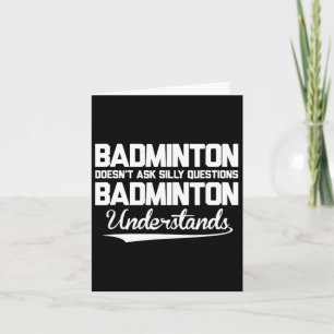 Tarjeta Badminton no hace preguntas tontas a Badminton Un