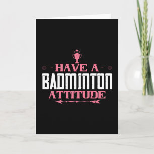 Tarjeta Badminton - Ten una actitud de Badminton