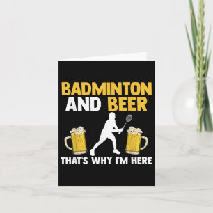 Tarjeta Bádminton y cerveza por eso estoy aquí 