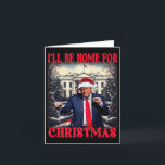 Tarjeta Bailando Divertido Humorístico Trump Estaré en Cas<br><div class="desc">Bailando Divertido Humorístico Trump Estaré en Casa Para Navidad 2025 Premium</div>