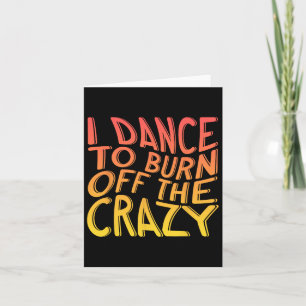 Tarjeta Bailo Para Quemar El Crazy Dancing Music Dancer