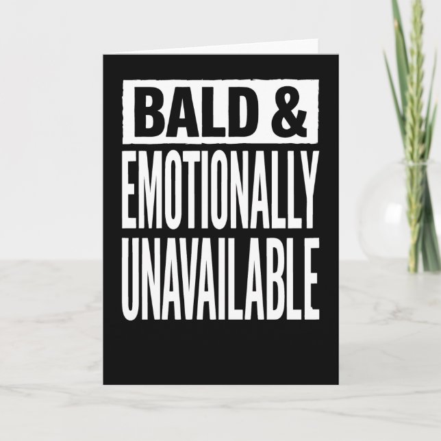 Tarjeta Bald and Emotionally Unavailable Funny  (Anverso)