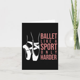 Tarjeta Ballet Como Deporte Sólo Más Duro En Pointe Baller