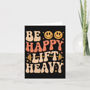 Tarjeta Be Happy Lift Heavy Funny Gym Weightliftag Vintag
