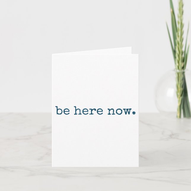 Tarjeta Be Here Now Insred Motivational Quote Minimalist G (Anverso)