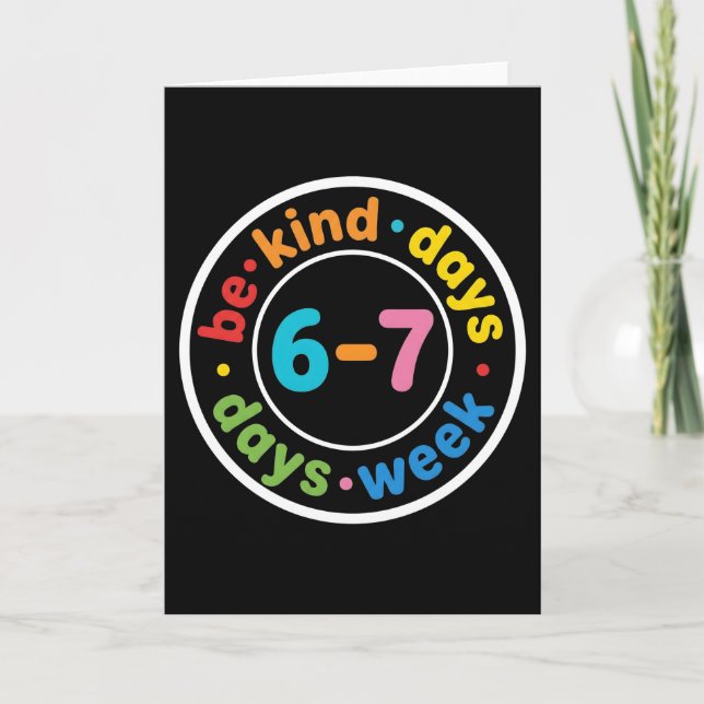 Tarjeta Be Kind 6-7 Days A Week positive kindness gift (Anverso)