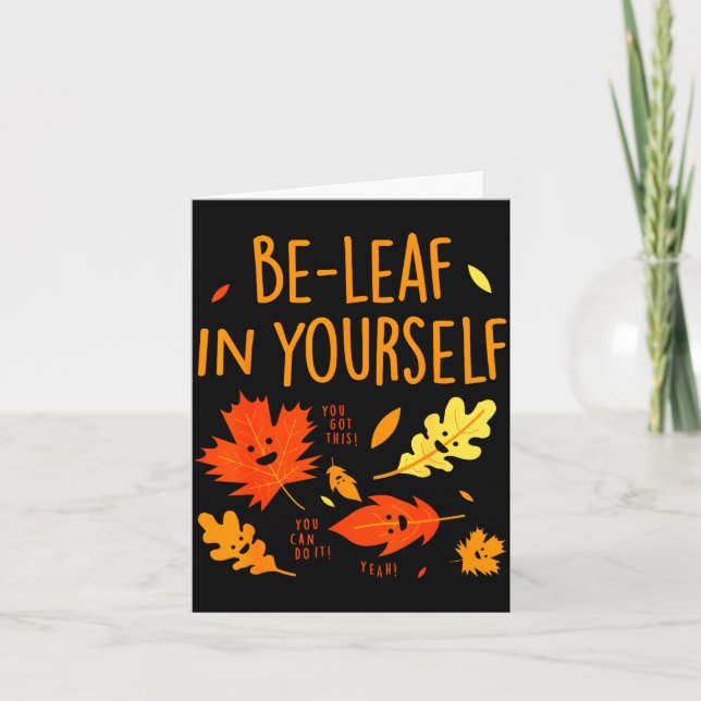 Tarjeta Be-leaf In Yourself Quotes Sayings Funny Gift  (Anverso)