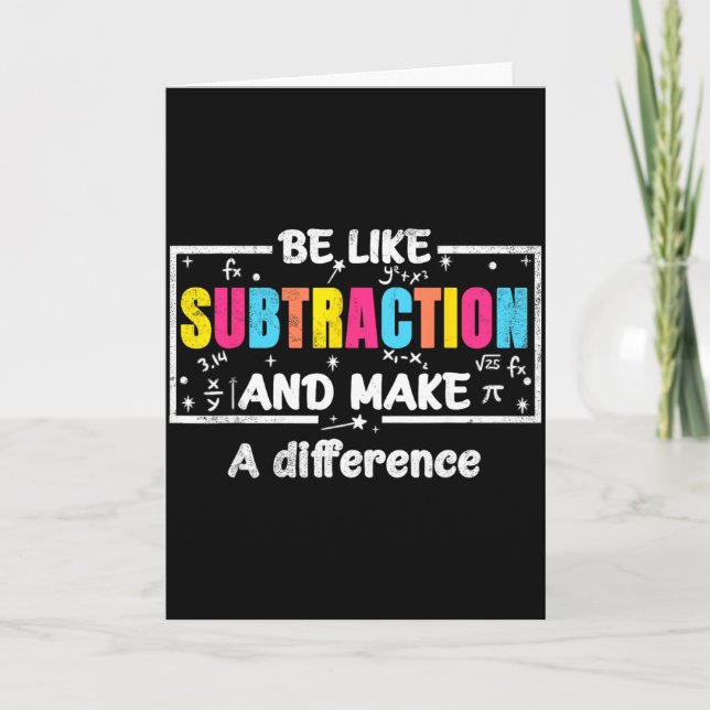 Tarjeta Be Like Subtraction Funny Math Quote Teacher Stude (Anverso)