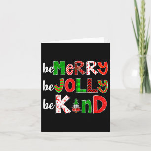 Tarjeta Be Merry Be Jolly Be Kind Merry Christmas Teacher