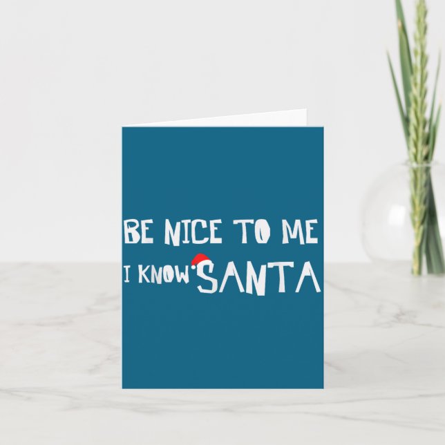 Tarjeta Be Nice To Me, I Know Santa - Funny Christmas Sayi (Anverso)