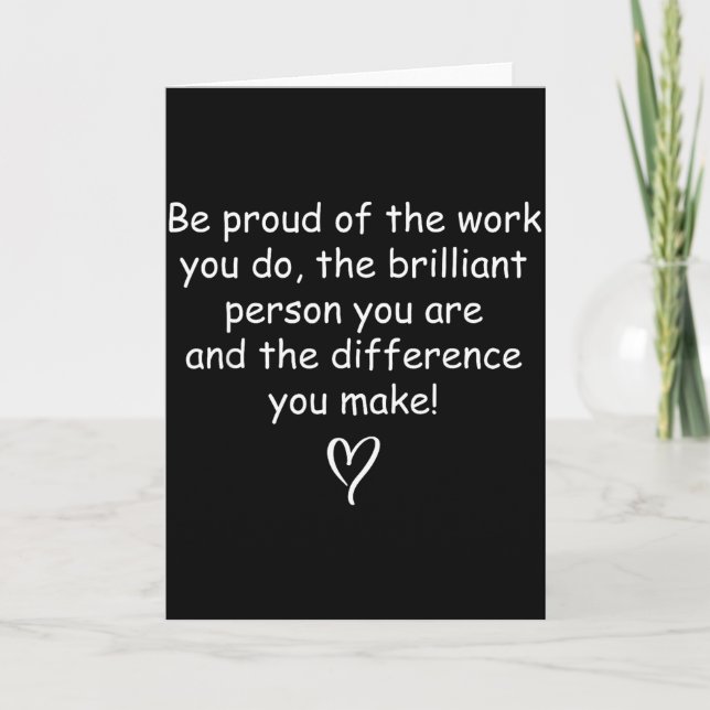 Tarjeta Be Proud Of Your Work Sitive Quote Gift  (Anverso)