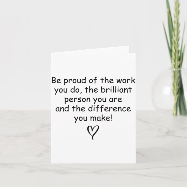 Tarjeta Be Proud Of Your Work Sitive Quote Gift  (Anverso)