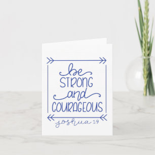 Tarjeta Be Strong and Courageous Blank Notecard