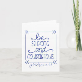 Tarjeta Be Strong and Courageous Blank Notecard