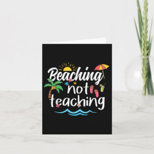 Tarjeta Beaching Not Teaching Summer Vacation Break Teache