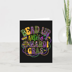 Tarjeta Bead Up B Tches It's Mardi Gras Festival New Orlea