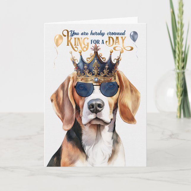 Tarjeta Beagle Dog King por un día divertido cumpleaños (Anverso)