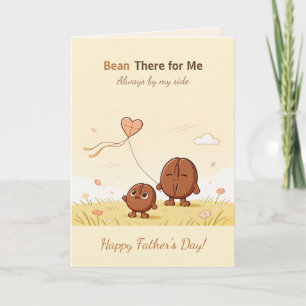 Tarjeta Bean There for Me Cute Coffee Bean Día del Padre