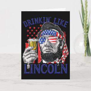 Tarjeta Bebiendo como Lincoln 4 de julio Abraham Abe Amer