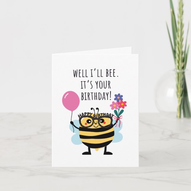 Tarjeta Bee Birthday Card - "Well I'll Bee" (Anverso)