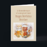 Tarjeta Beer Ale Funny Brother Birday Recuerde La Buena Ho<br><div class="desc">En recuerdo de algunos grandes tiempos Feliz cumpleaños hermano con cerveza y bebidas alcohólicas</div>