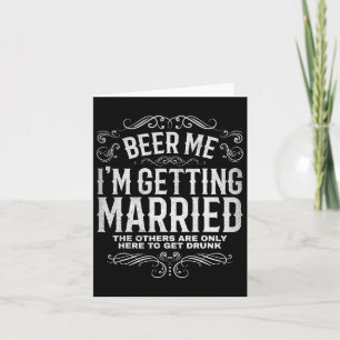 Tarjeta Beer Me Estoy Casando Con Un Bachelor Party Engage