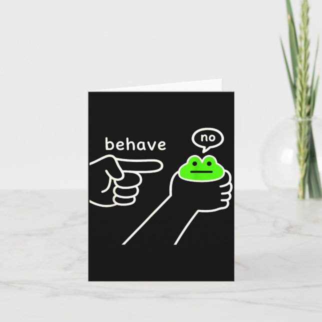 Tarjeta Behave No Funny Frog Meme Humor  (Anverso)