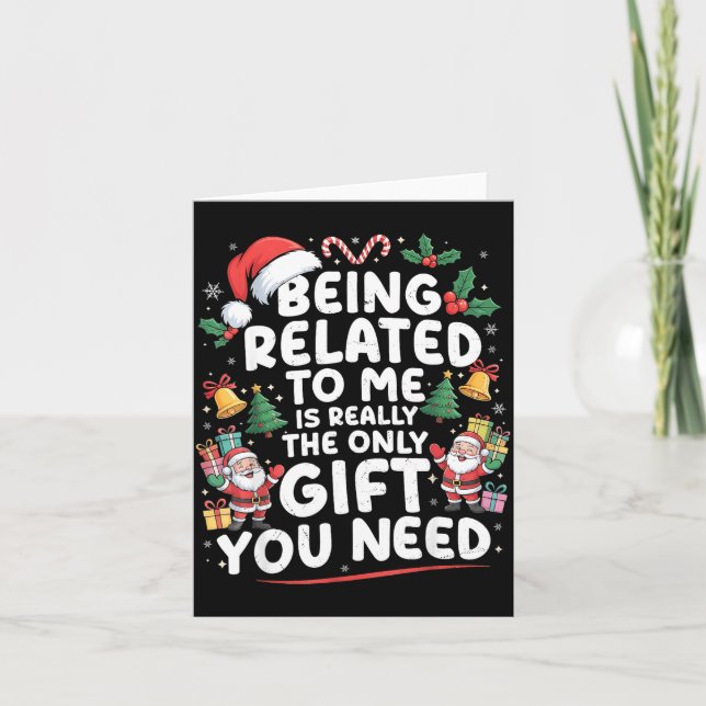 Tarjeta Being Related To Me Is The Only Gift You Need Chri (Anverso)