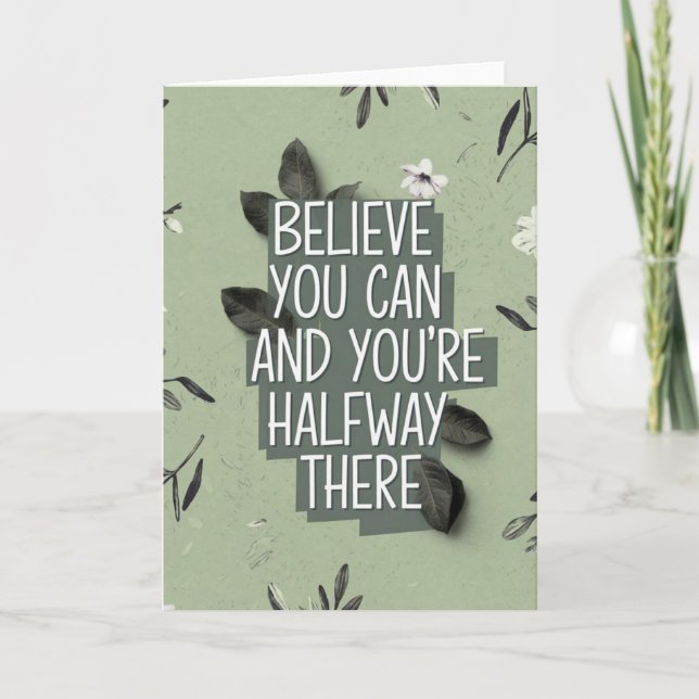 Tarjeta "Believe You Can" Layered Botanical Quote Card (Anverso)