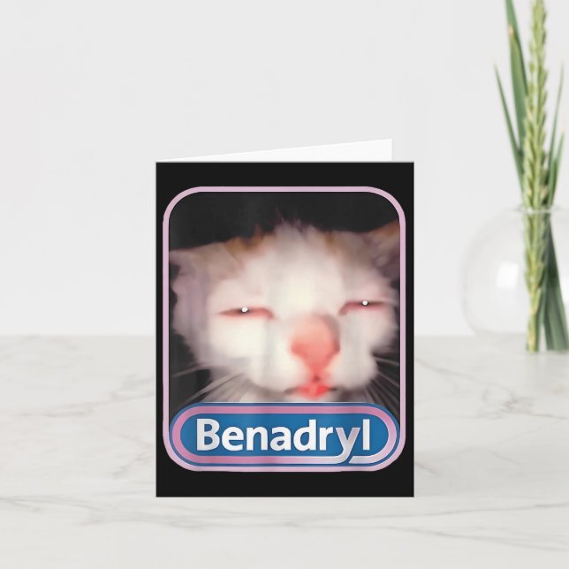 Tarjeta Benadryl Meme Cat Funny Cat Amantes a Gato Mamá Ga (Anverso)