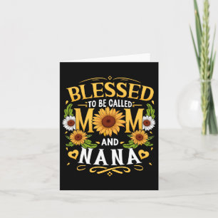 Tarjeta Bendecida por ser llamada Mamá y Nana Girasol Día 
