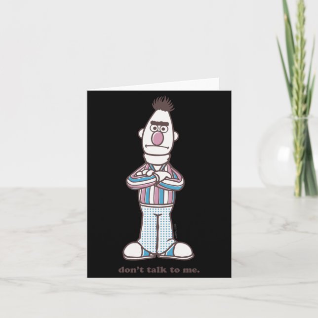Tarjeta Bert Dont Talk To Me  (Anverso)