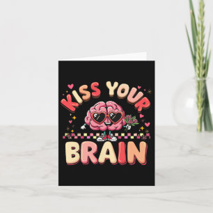 Tarjeta Besa tu cerebro Valentín Día de prueba de profesor